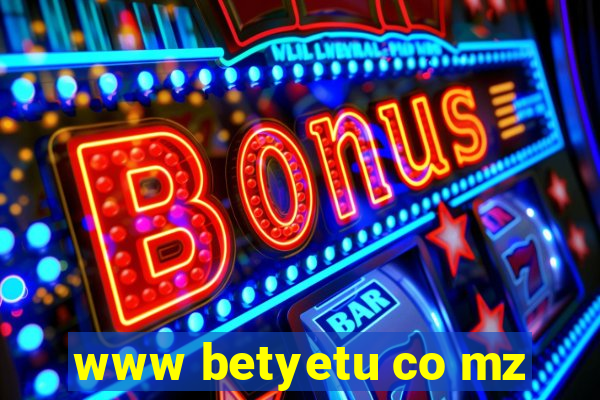 www betyetu co mz